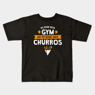 My head says Gym but my heart says Churros Kids T-Shirt